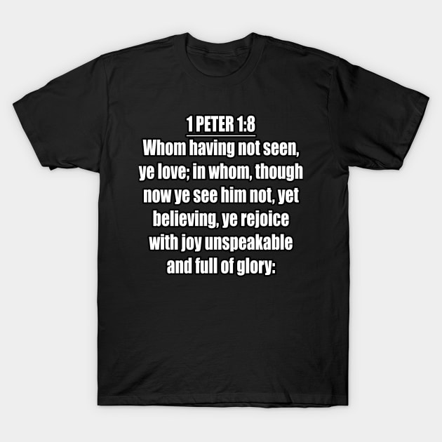 Bible Verse 1 Peter 1:8 T-Shirt by Holy Bible Verses